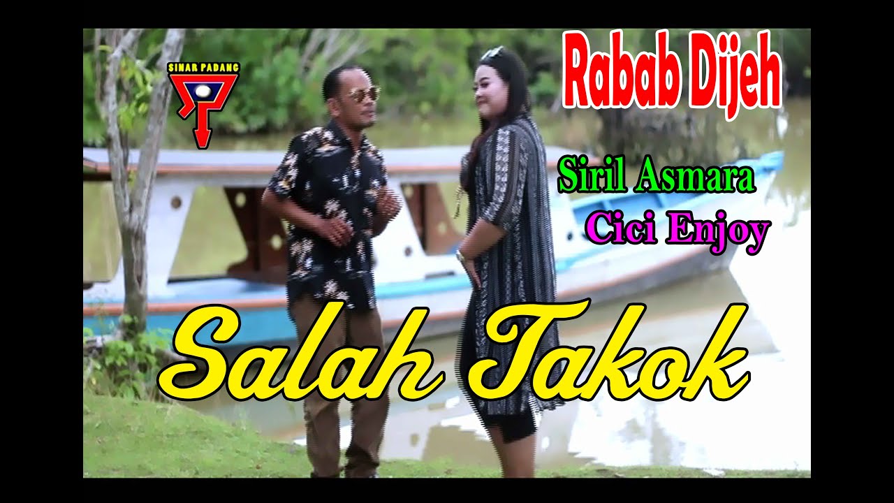 SIRIL ASMARA FEAT CICI ENJOY - SALAH TAKOK - RABAB DIJEH