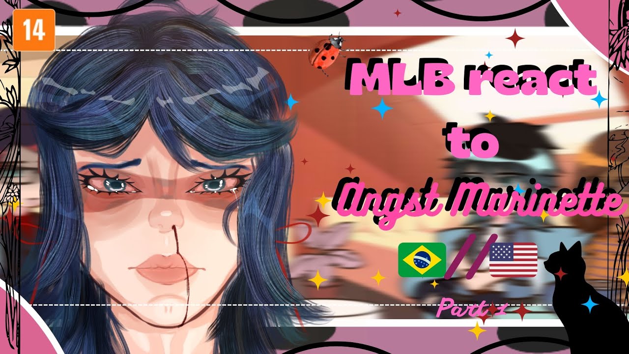 MLB react to Marinette |🇧🇷/🇺🇲| |Angst| //GCRV 