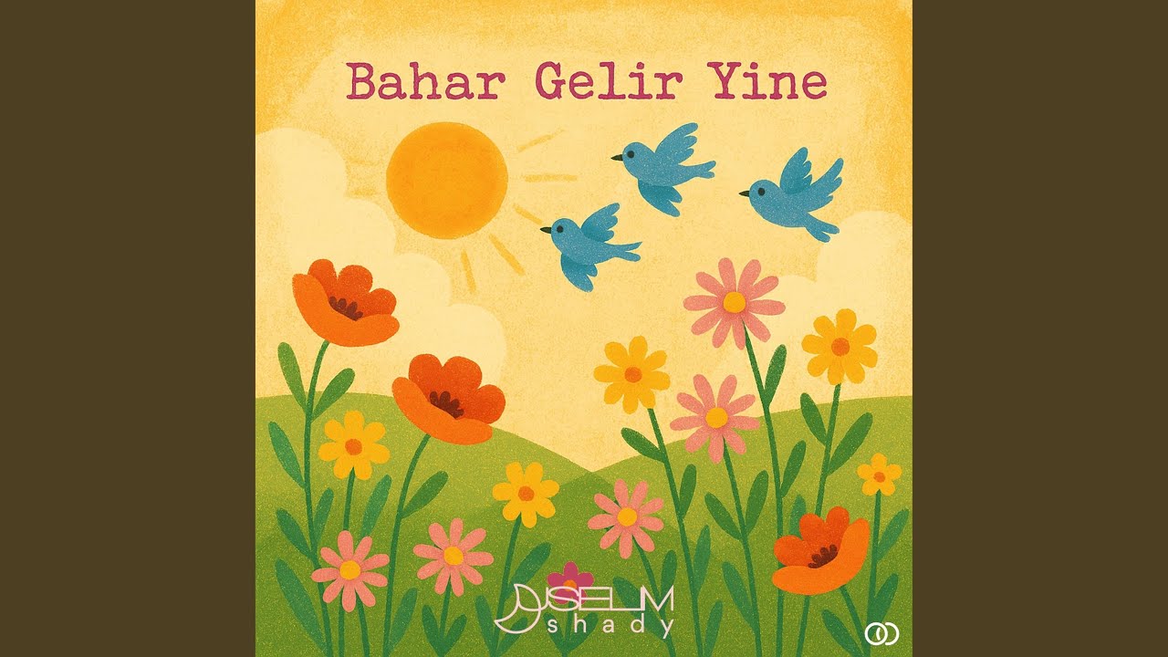 Bahar Gelir Yine
