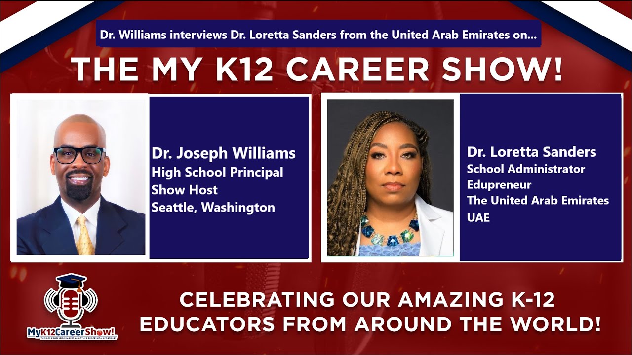Dr  Williams interviews Dr  Loretta Sanders, a USA born K12 Educator, now living in the UAE (Dubai)!