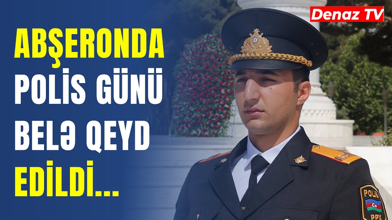 Abşeronda Polis Günü Belə Qeyd Edildi...