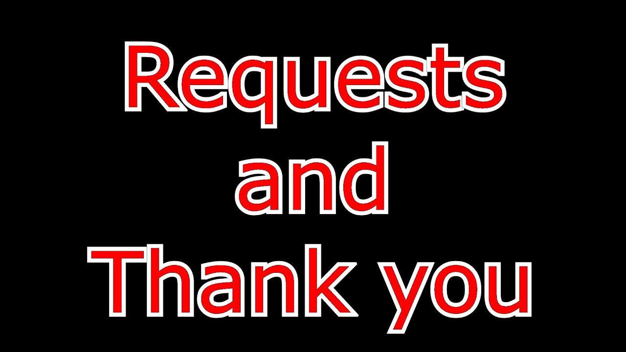 Requests and Thanks - TheFutureCesar2011 Update Video