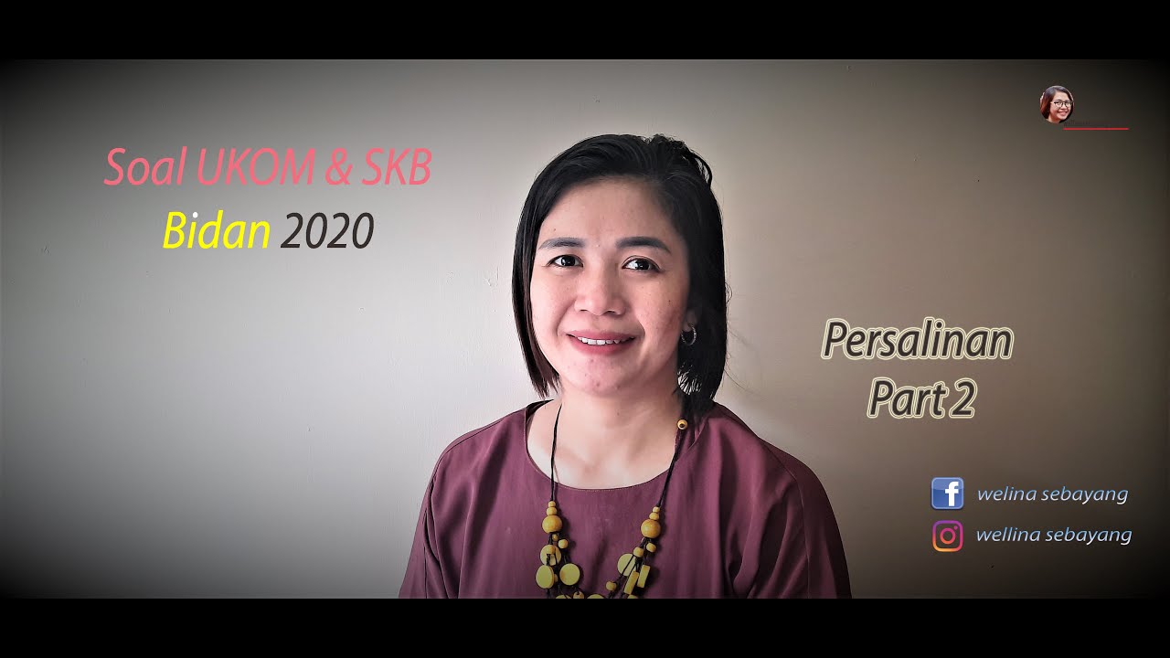 PEMBAHASAN SOAL UKOM & SKB BIDAN || PERSALINAN PART 2