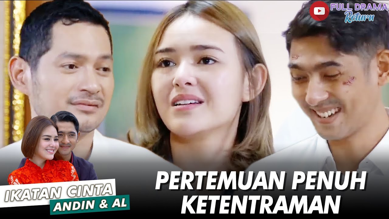 BARU KALI INI! PERTEMUAN ANDIN, AL DAN NINO TIDAK ADA PERSETERUAN - IKATAN CINTA ANDIN AL