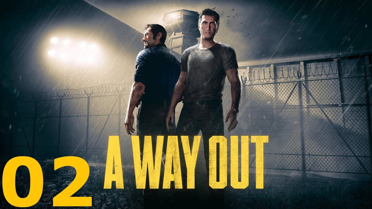 A Way Out #2 Pierwszy krok ku ucieczce
