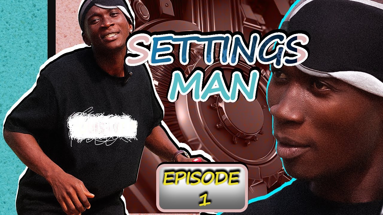 Settings Man (Episode 1) 😂 | The Man With 99 IDEAS