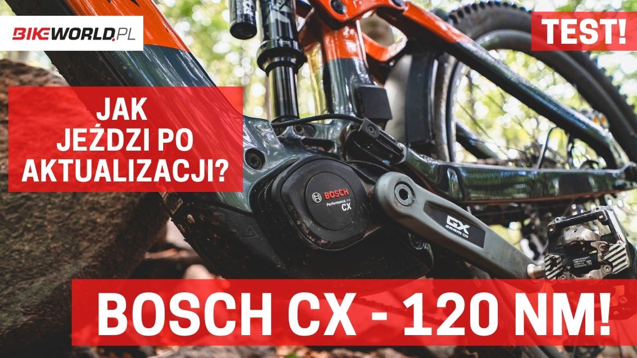 TEST: Bosch CX ze 120 Nm! Czy aktualizacja Performance 2.0 zrobiła z niego jeszcze lepszy silnik?