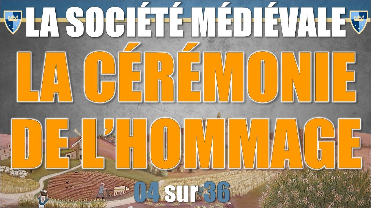 Société médiévale - 04 La cérémonie de l'hommage