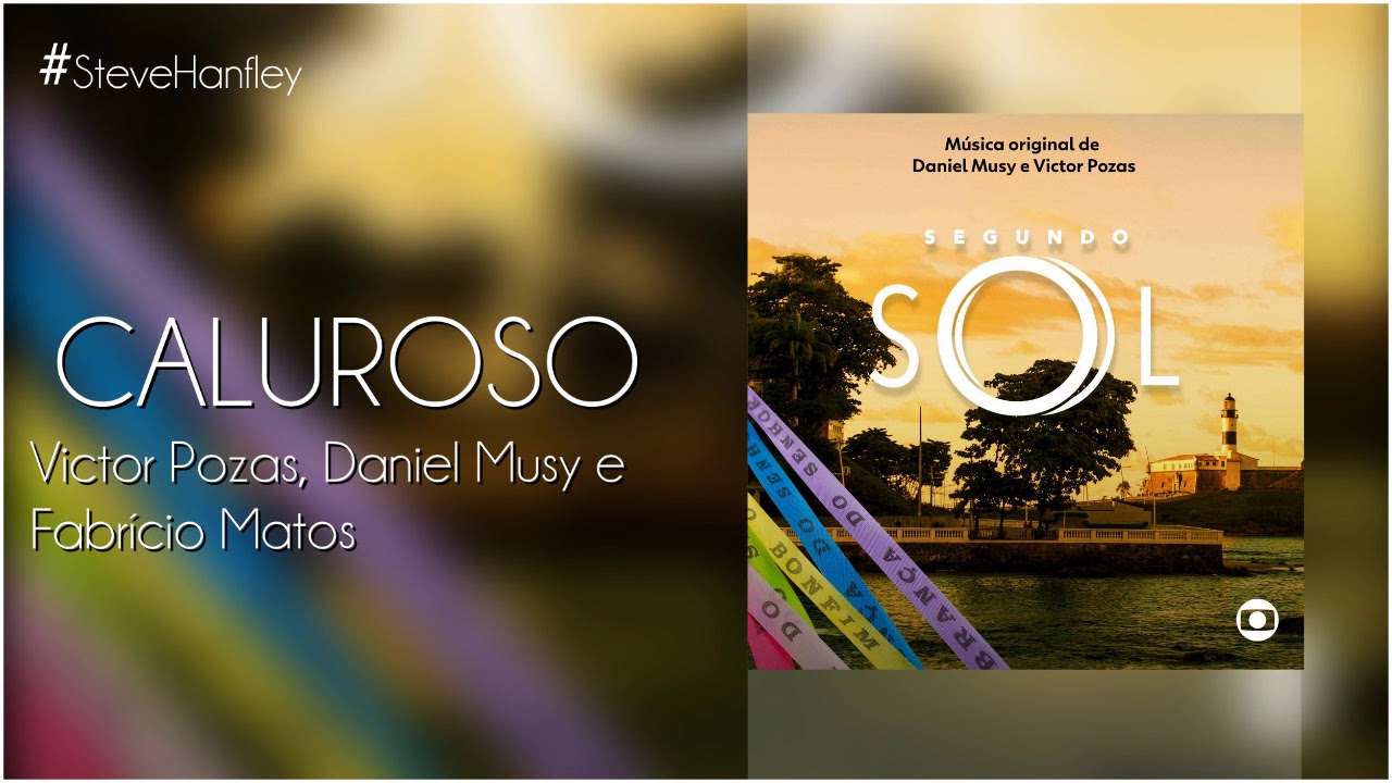 Caluroso - Victor Pozas, Daniel Musy e Fabrício Matos | Segundo Sol [Instrumental]