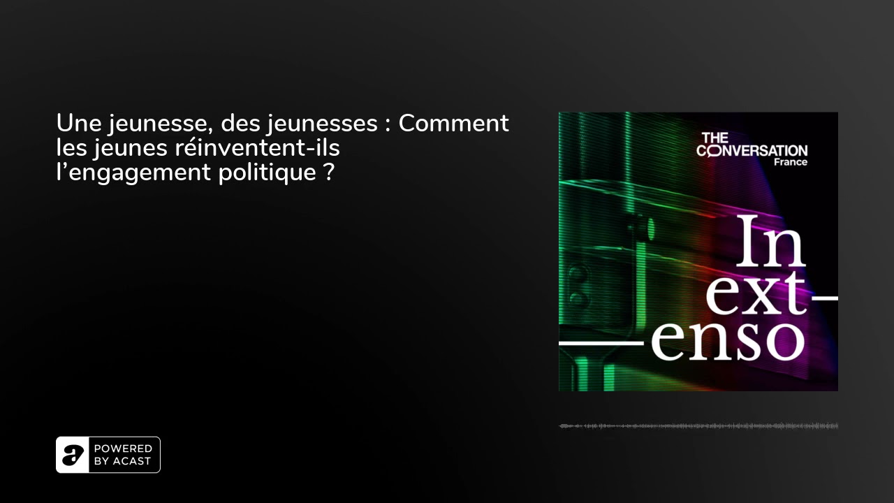 Une jeunesse, des jeunesses : Comment les jeunes réinventent-ils l'engagement politique ?