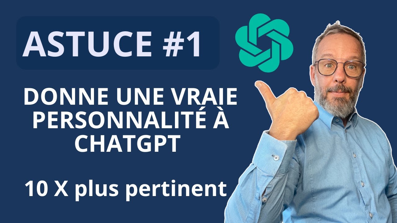 Réponses 10x plus utiles: Sculpte ton ChatGPT !