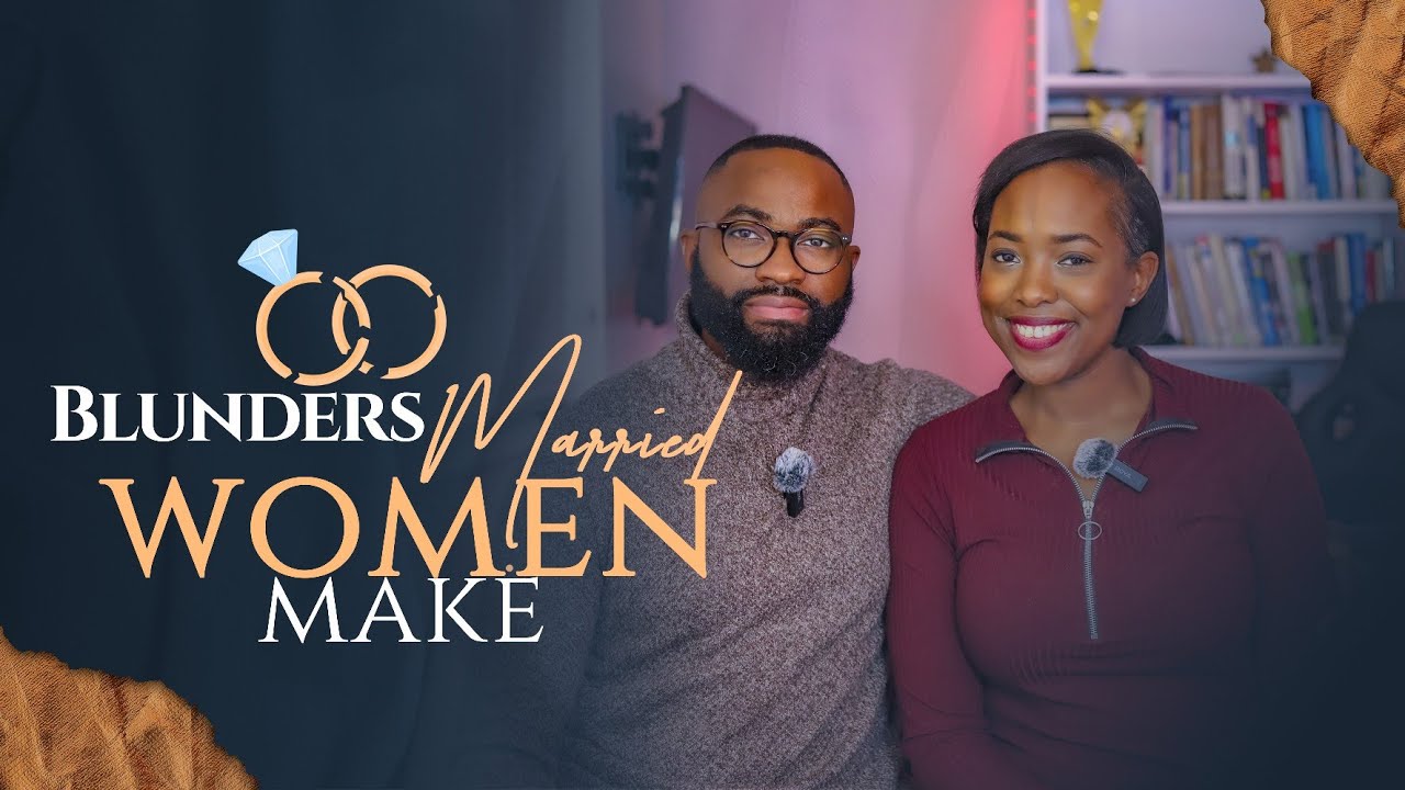 5 Blunders Married Women Make// Blunders Part 1