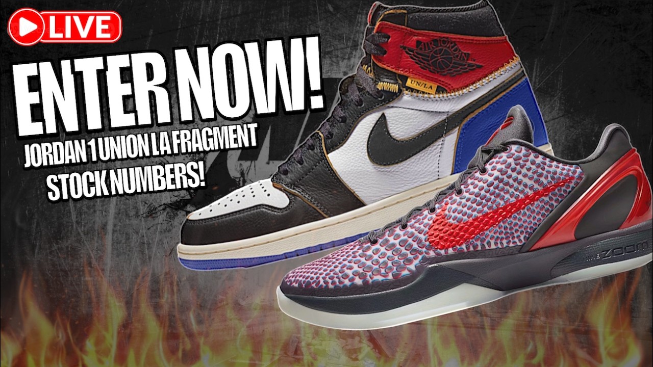 ENTER NOW! JORDAN 1 UNION LA FRAGMENT & KOBE 6 HOLLYWOOD!