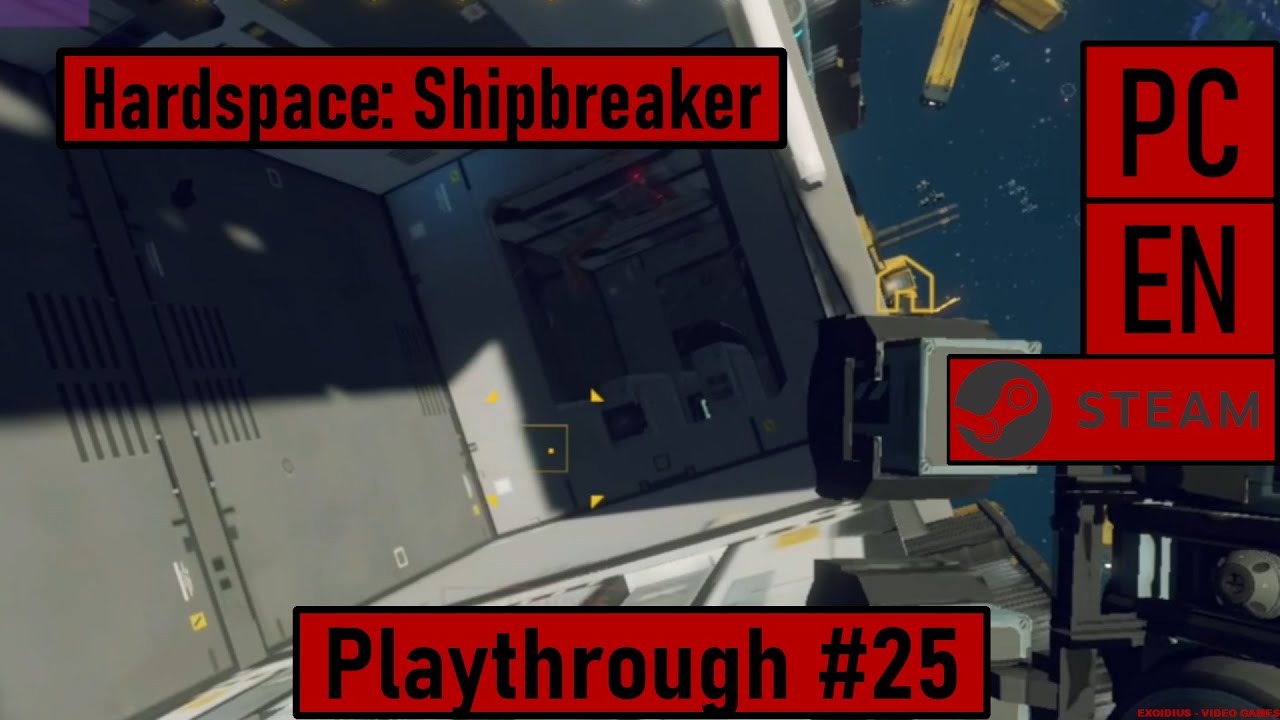 Hardspace: Shipbreaker [PC|Steam|EN] - Playthrough #25