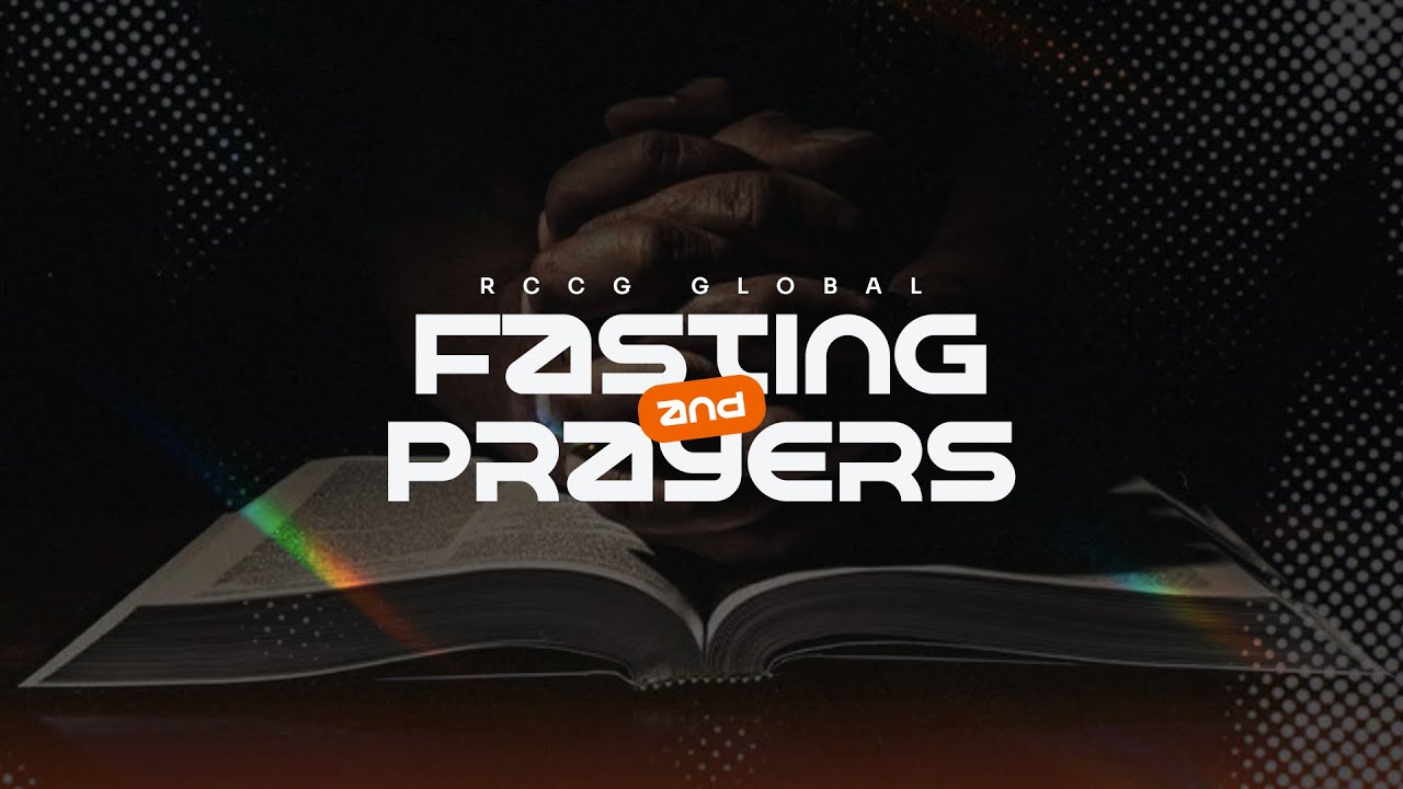 RCCG GLOBAL FASTING AND PRAYERS