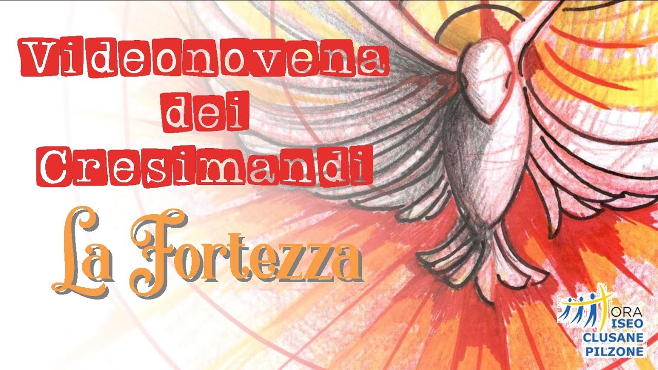 Videonovena dei cresimandi - 5) La fortezza