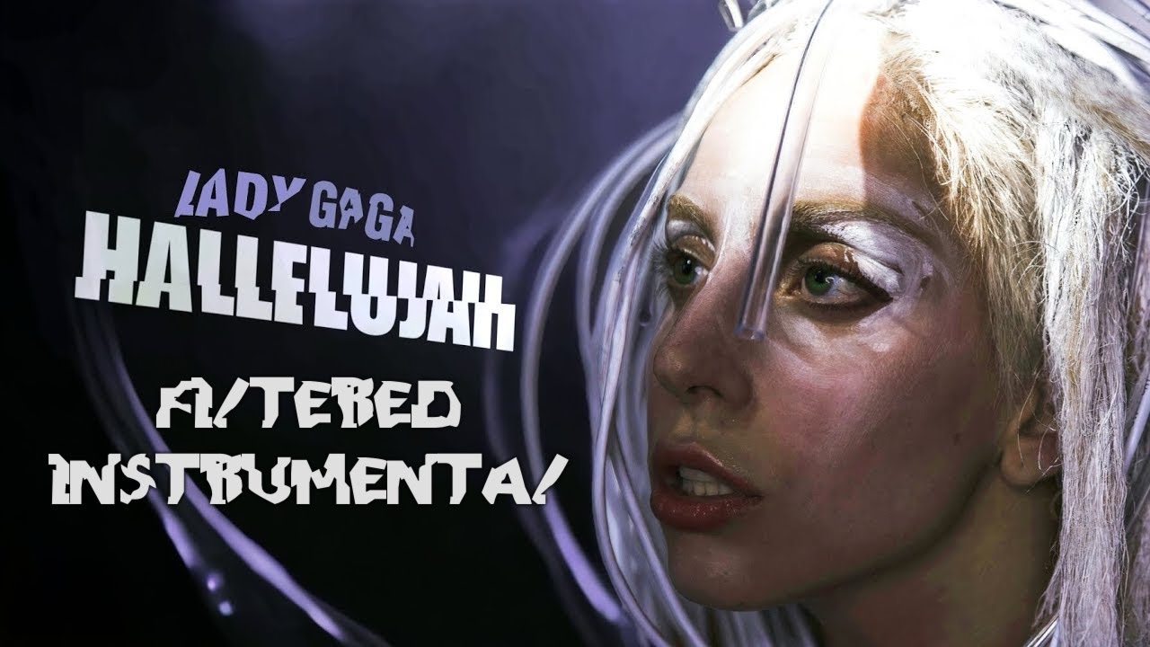 Lady Gaga, Matthew Koma - Hallelujah (Unreleased Filtered Instrumental)