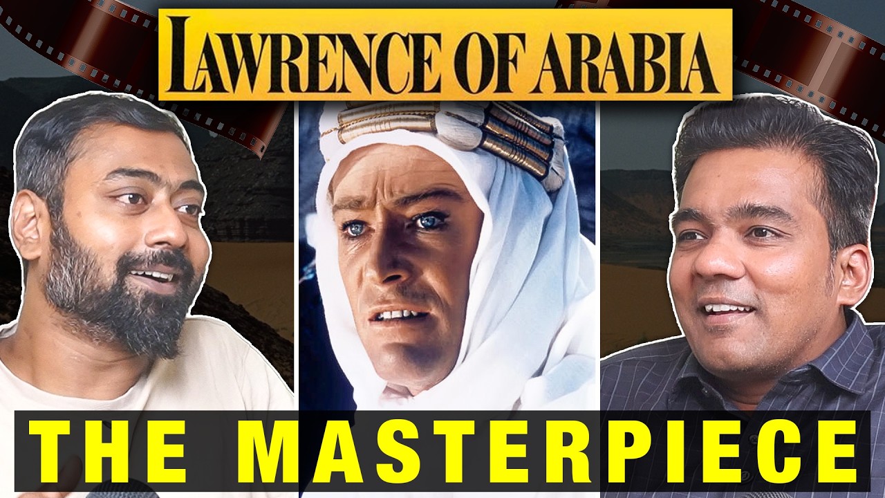 Lawrence of Arabia l Lets Talk Cinema Podcast l Gabriel Devadoss