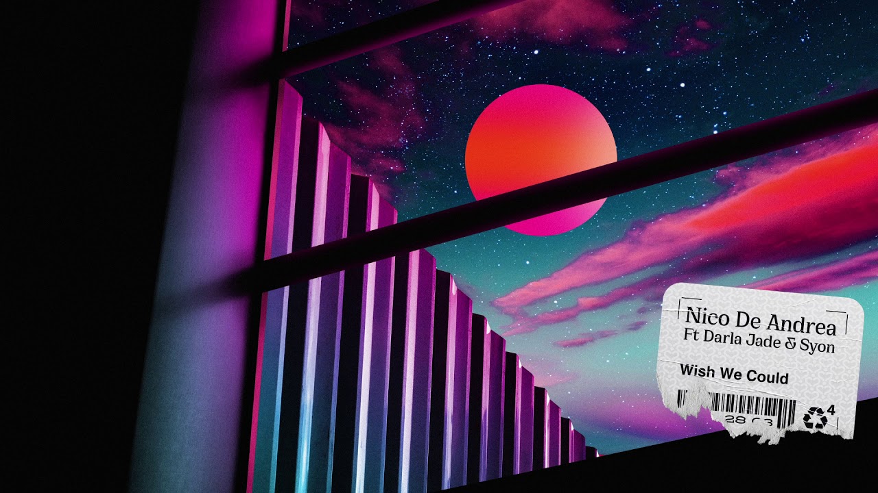 Nico De Andrea Feat. Darla Jade, Syon - Wish We Could (Officia Audio)