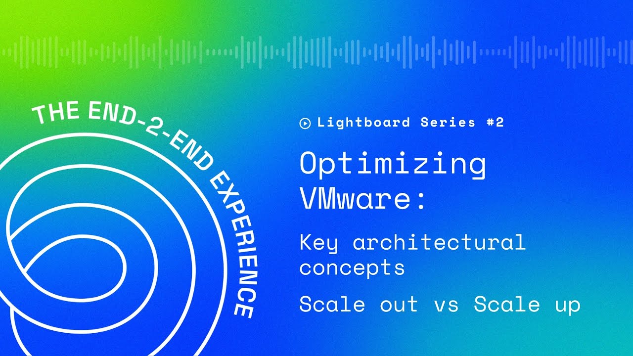 🔐Optimizing VMware: Key Architectural Concepts Scale-Out vs. Scale-Up