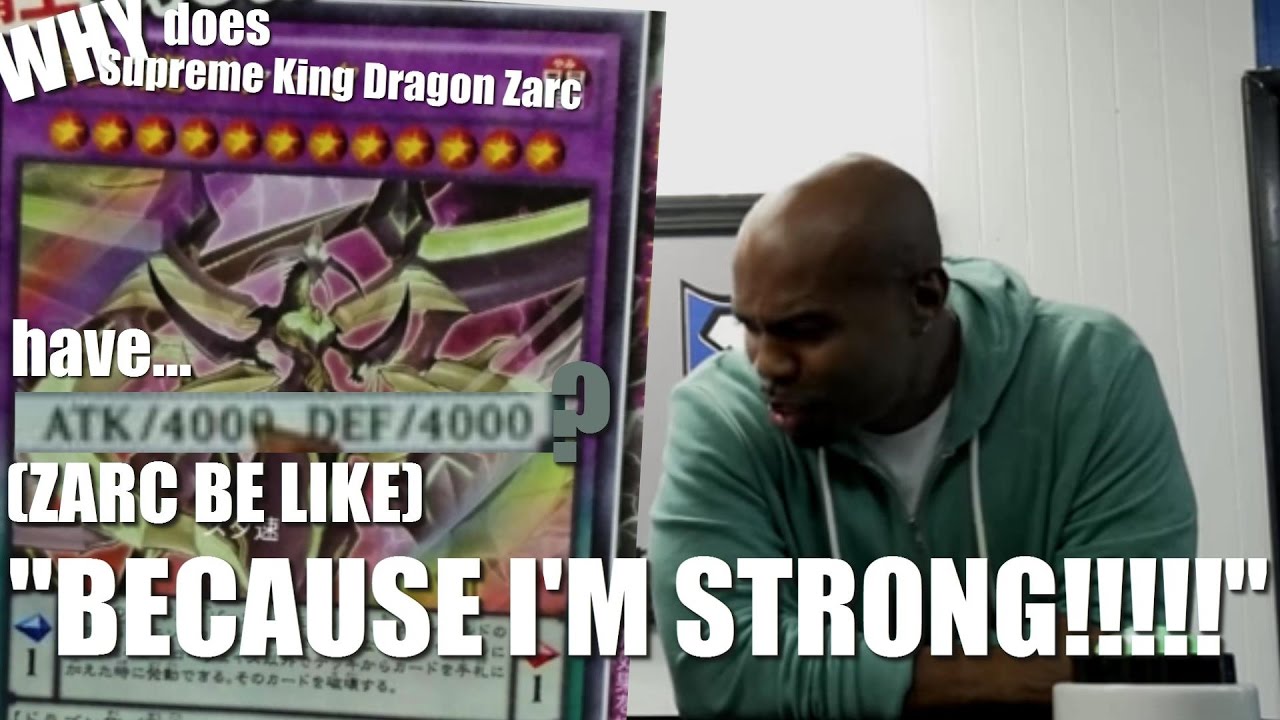 Why does Supreme King Dragon Zarc have 4000ATK? *Zarc be like* 