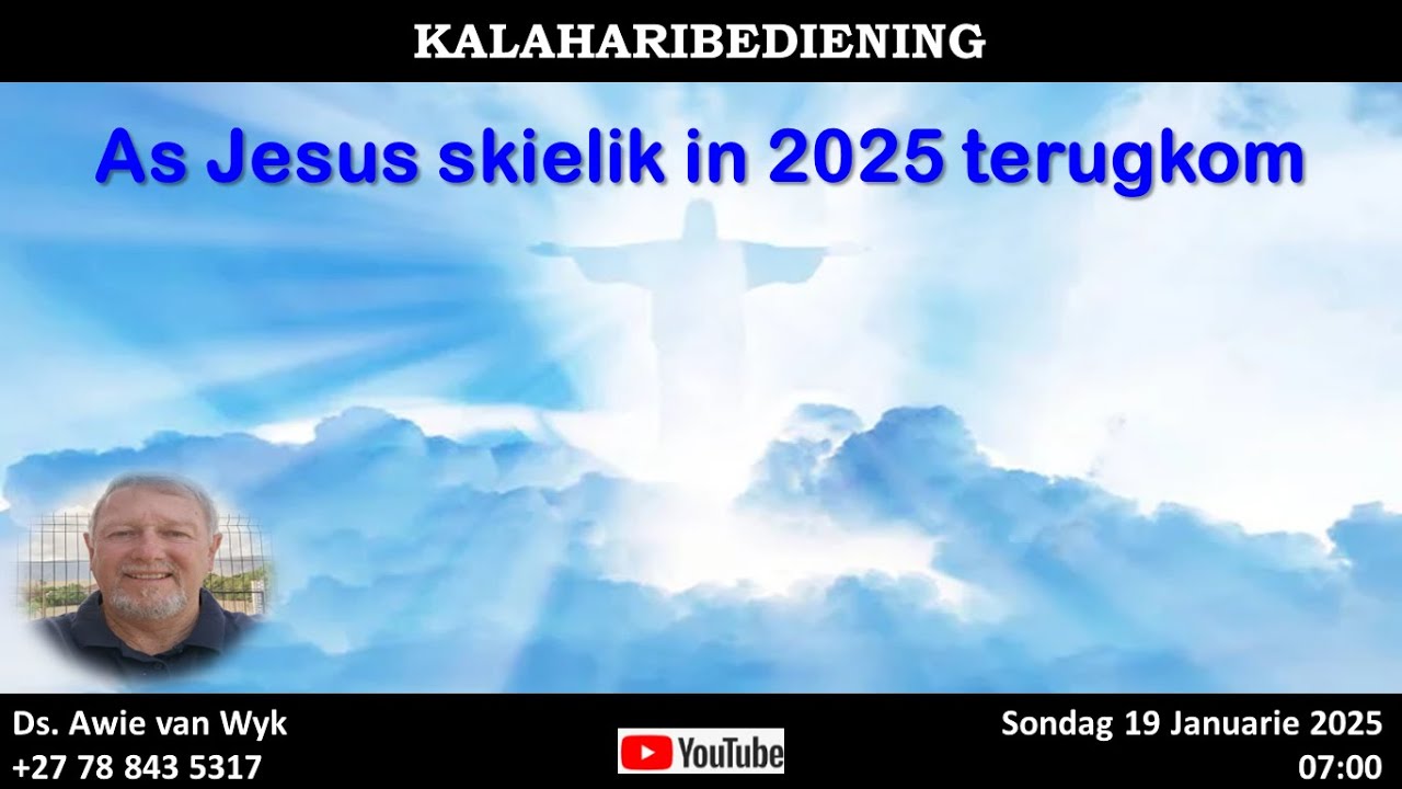 As Jesus skielik in 2025 terugkom - Ds Awie van Wyk