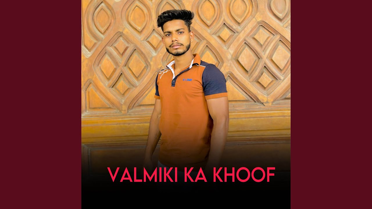 Valmiki ka khoof