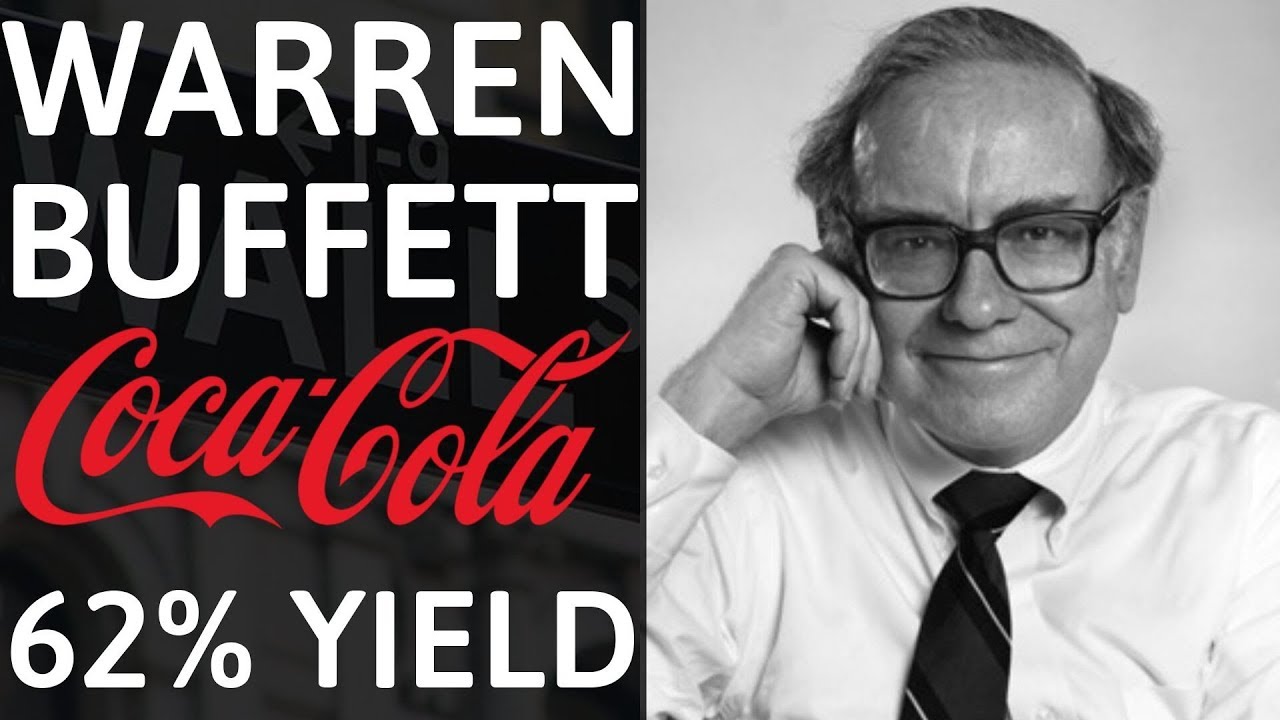 Buffett&rsquo;s 62% Dividend Yield! | How Coca Cola Made Warren Buffett Rich