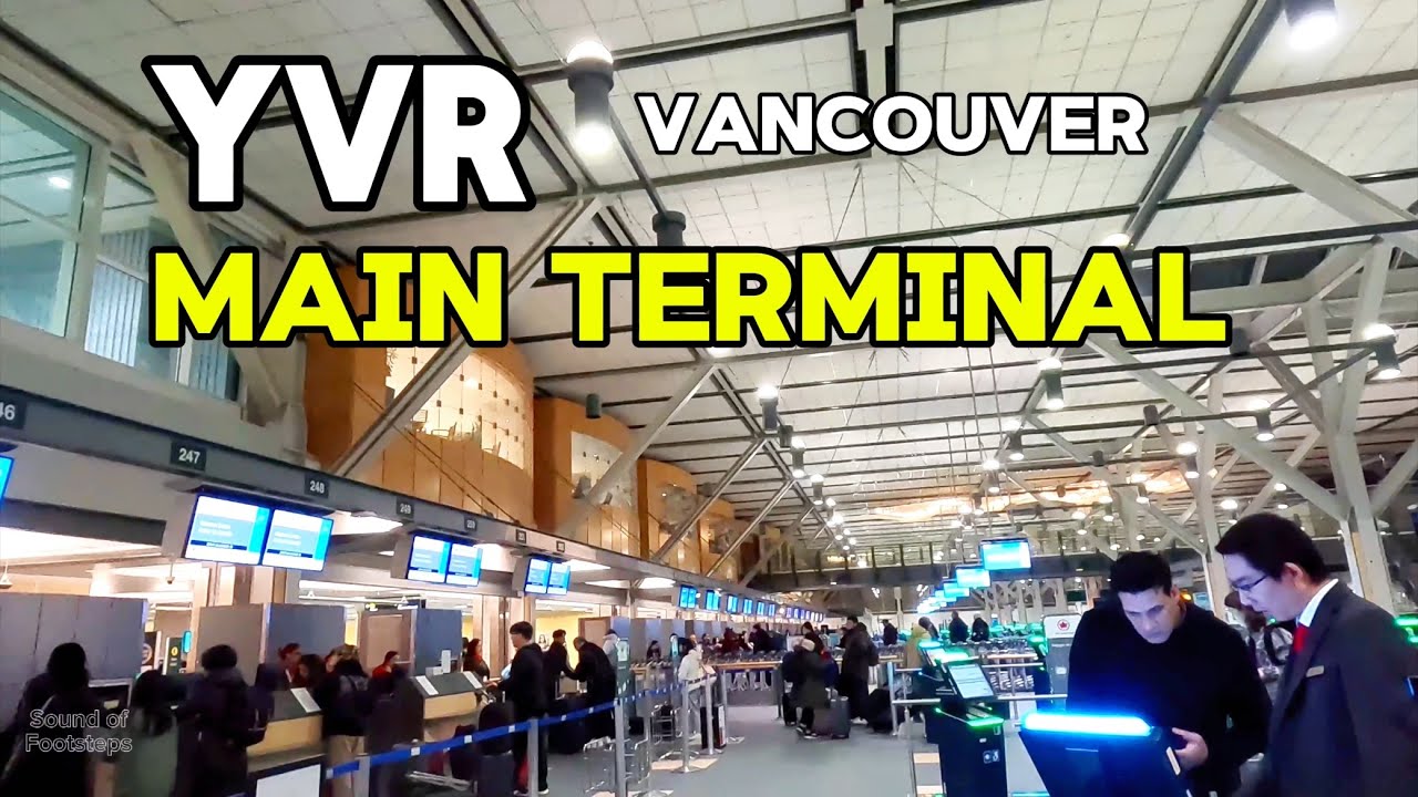 🇨🇦4K-Early Morning Check-In at YVR Vancouver International Airport Main Terminal