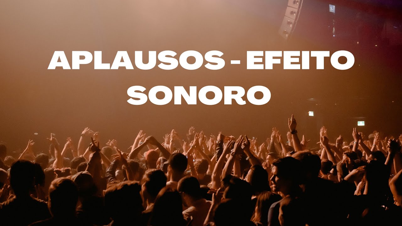 [APLAUSOS] EFEITO SONORO PARA EDI&Ccedil;&Atilde;O #aplauso #palmas