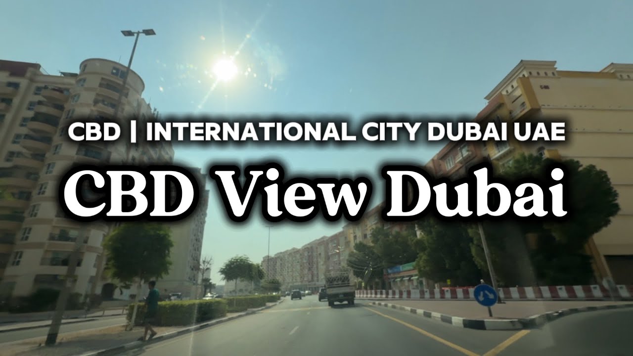CBD International city Street view | Dubai UAE 🇦🇪 ￼