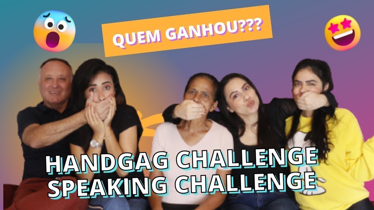 Handgag Challenge   Speaking Challenge