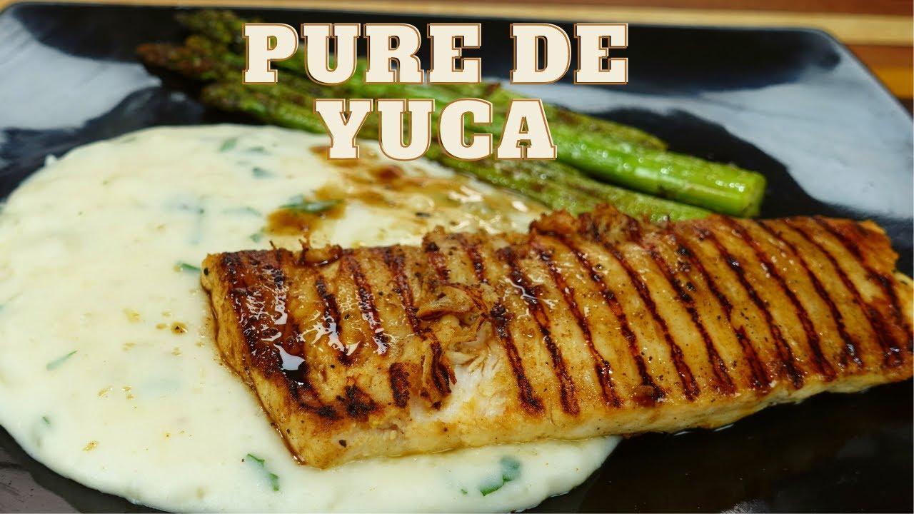 PURE DE YUCA con PAICHE a la plancha