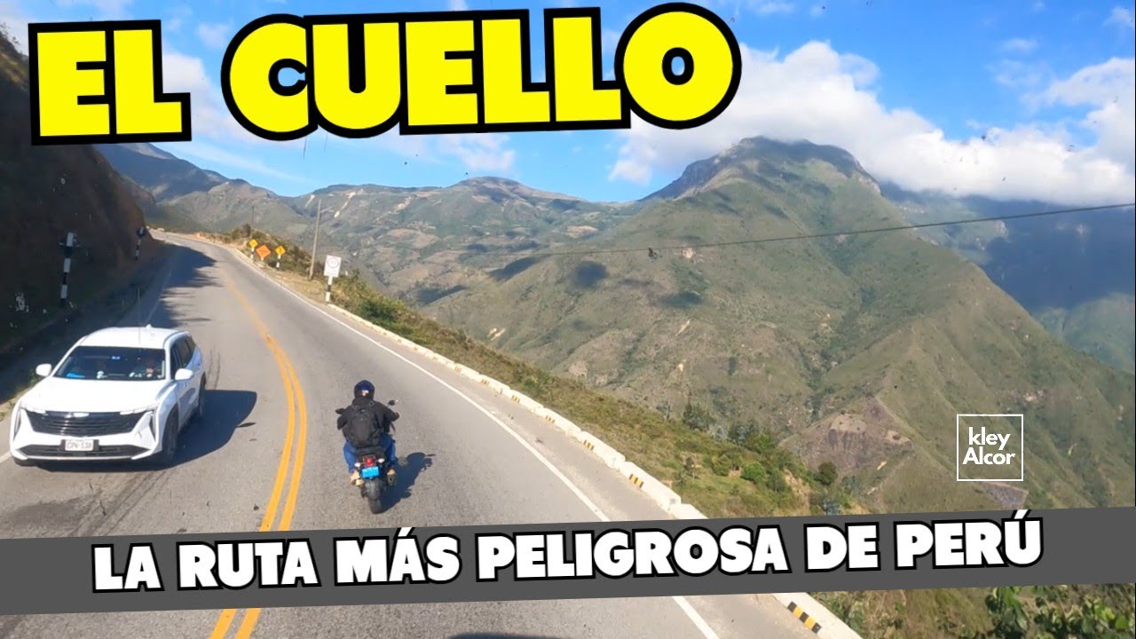 LA  RUTA  EL  CUELLO LA  MÁS  PELIGROSA  DEL  NORTE  DE PERÚ
