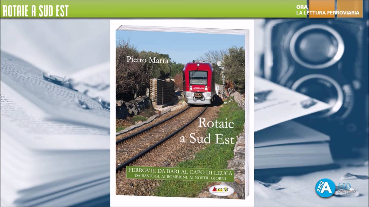 La Lettura Ferroviaria del 13 agosto - Rotaie a Sud Est