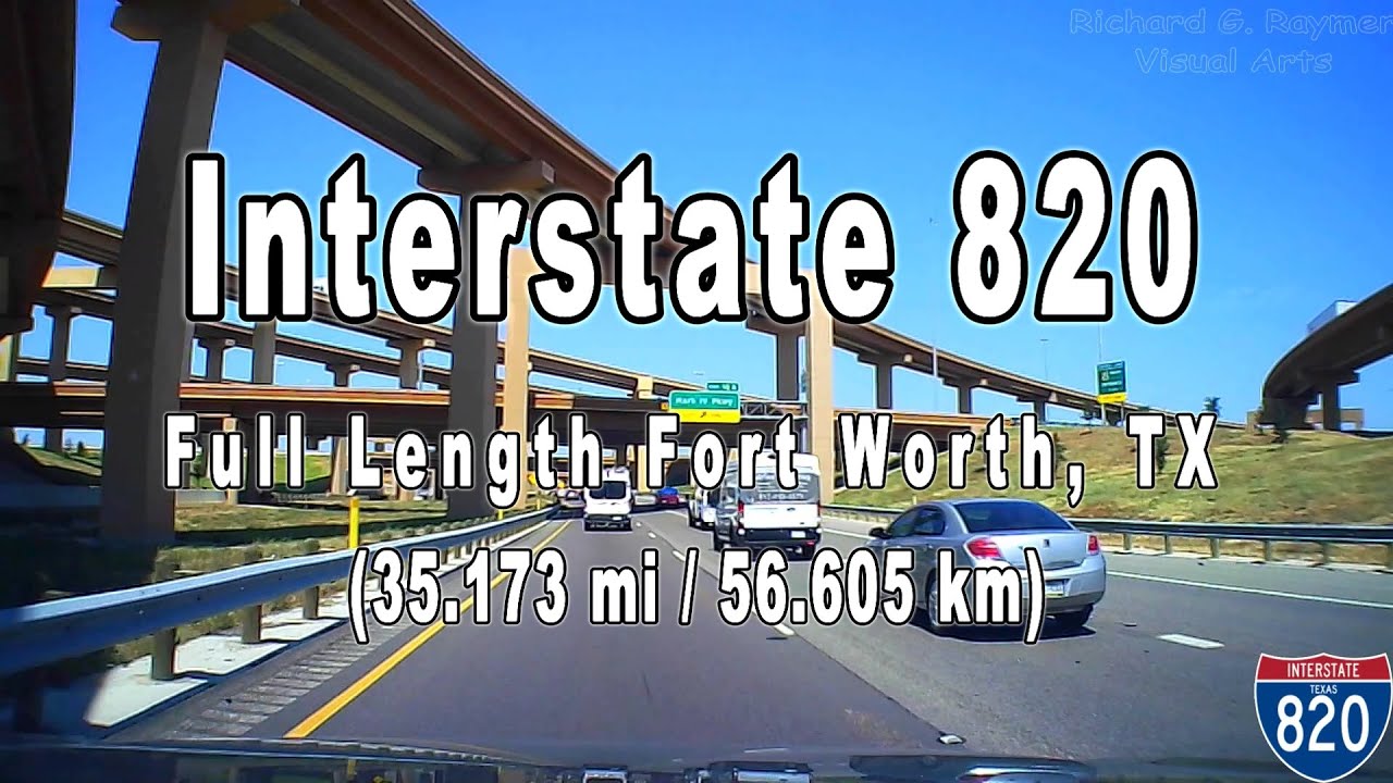 Interstate 820 in Fort Worth, TX (Full Distance Drive) (Dash Cam)