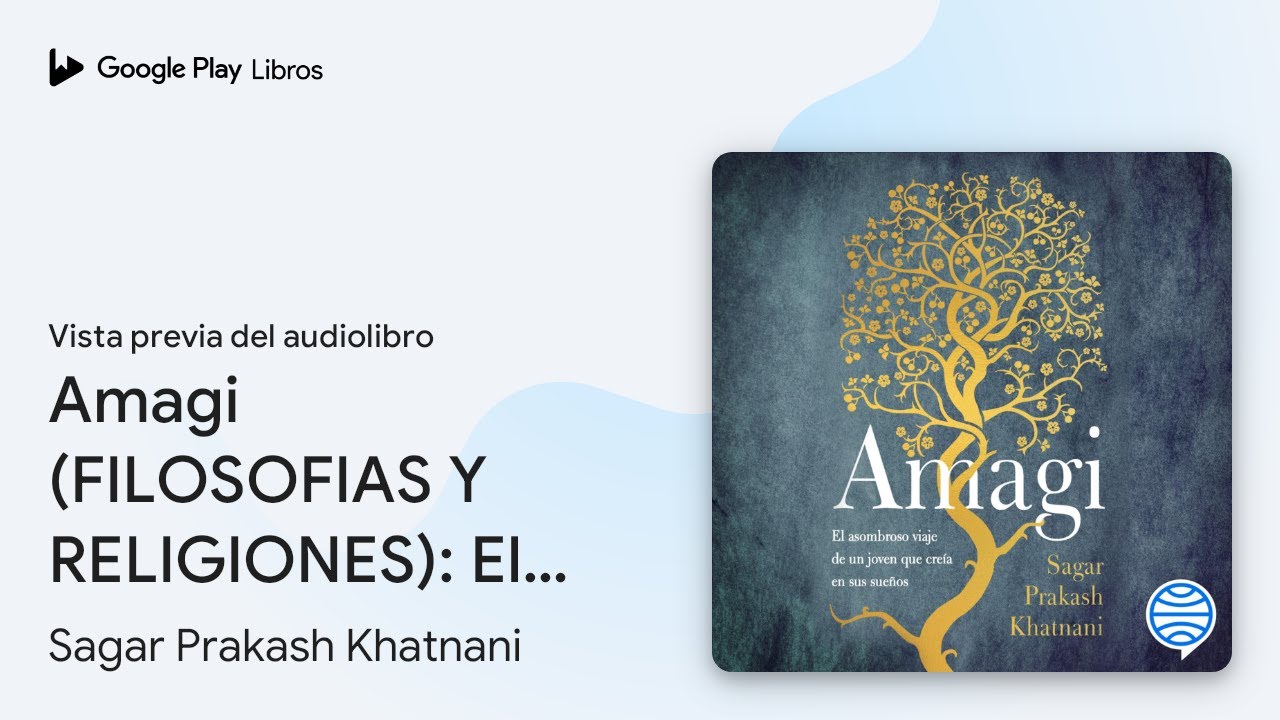 Amagi (FILOSOFIAS Y RELIGIONES): El asombroso… de Sagar Prakash… · Vista previa del audiolibro
