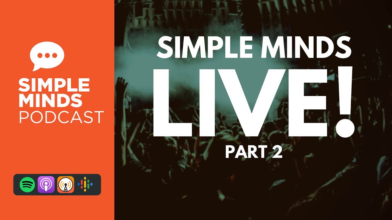 Simple Minds Live! Part 2