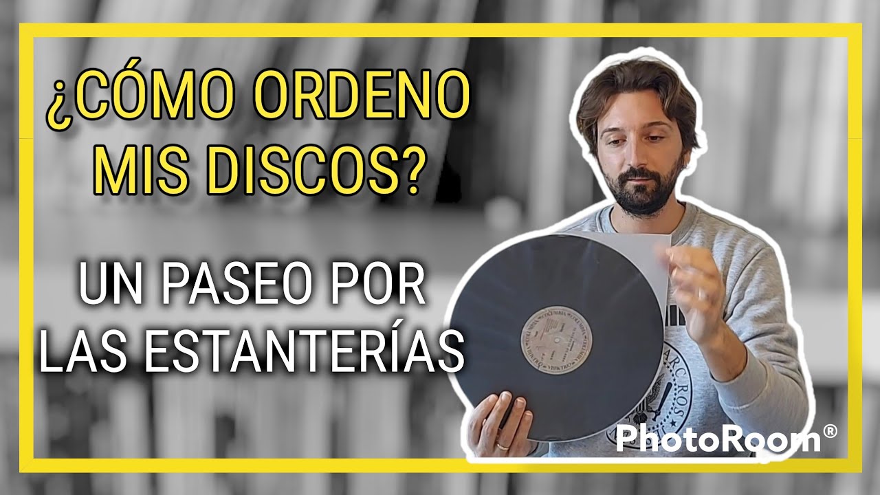 ¿Cómo ordeno mis discos? Un paseo por las estanterías | Cuidados y fundas protectoras