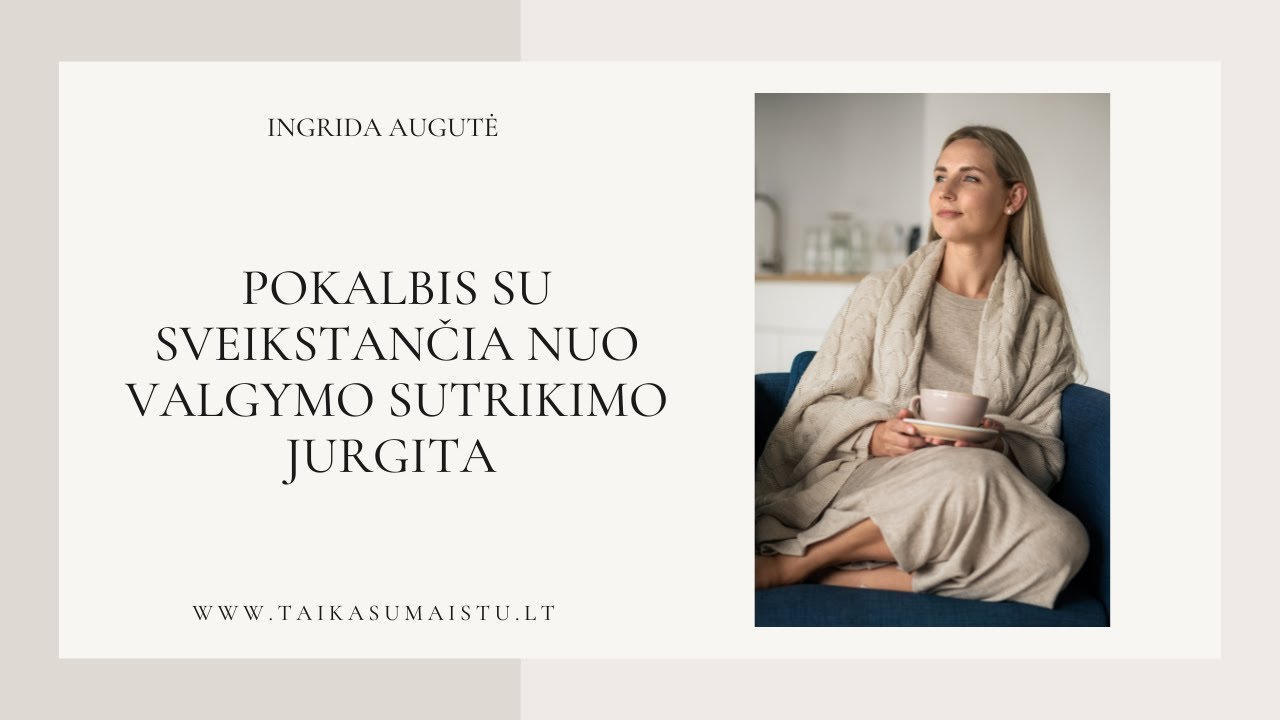 Atviras pokalbis su sveikstančia nuo valgymo sutrikimo Jurgita