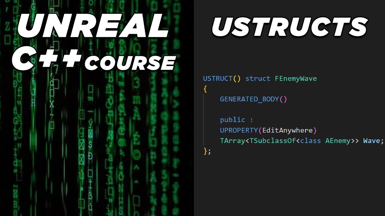 USTRUCT - Unreal C++ Course #16