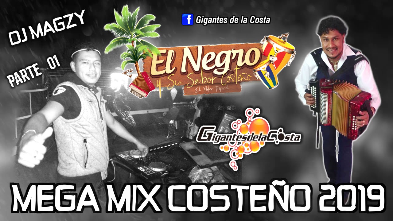 El Negro Y Su Sabor Costeño 2019 - Mega Mix Costeño DJ Magzy - Parte 01 ( Gigantes de la Costa )