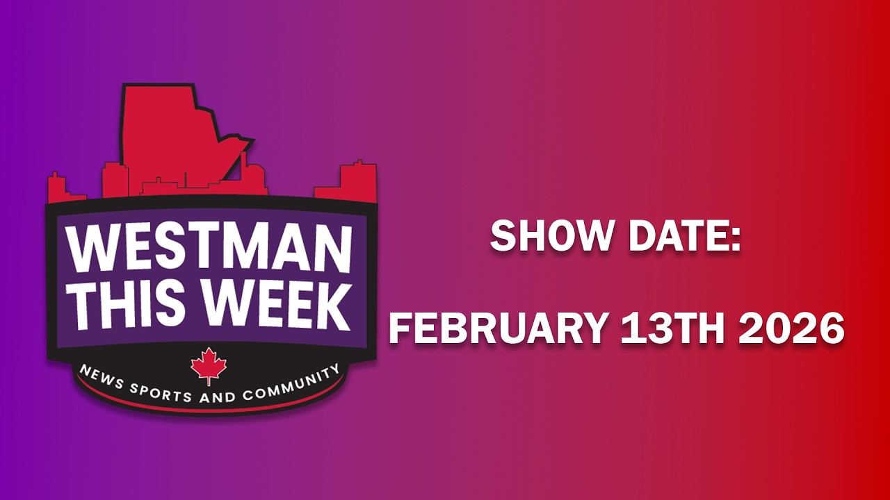WESTMAN THIS WEEK, FEBRUARY 13, 2026