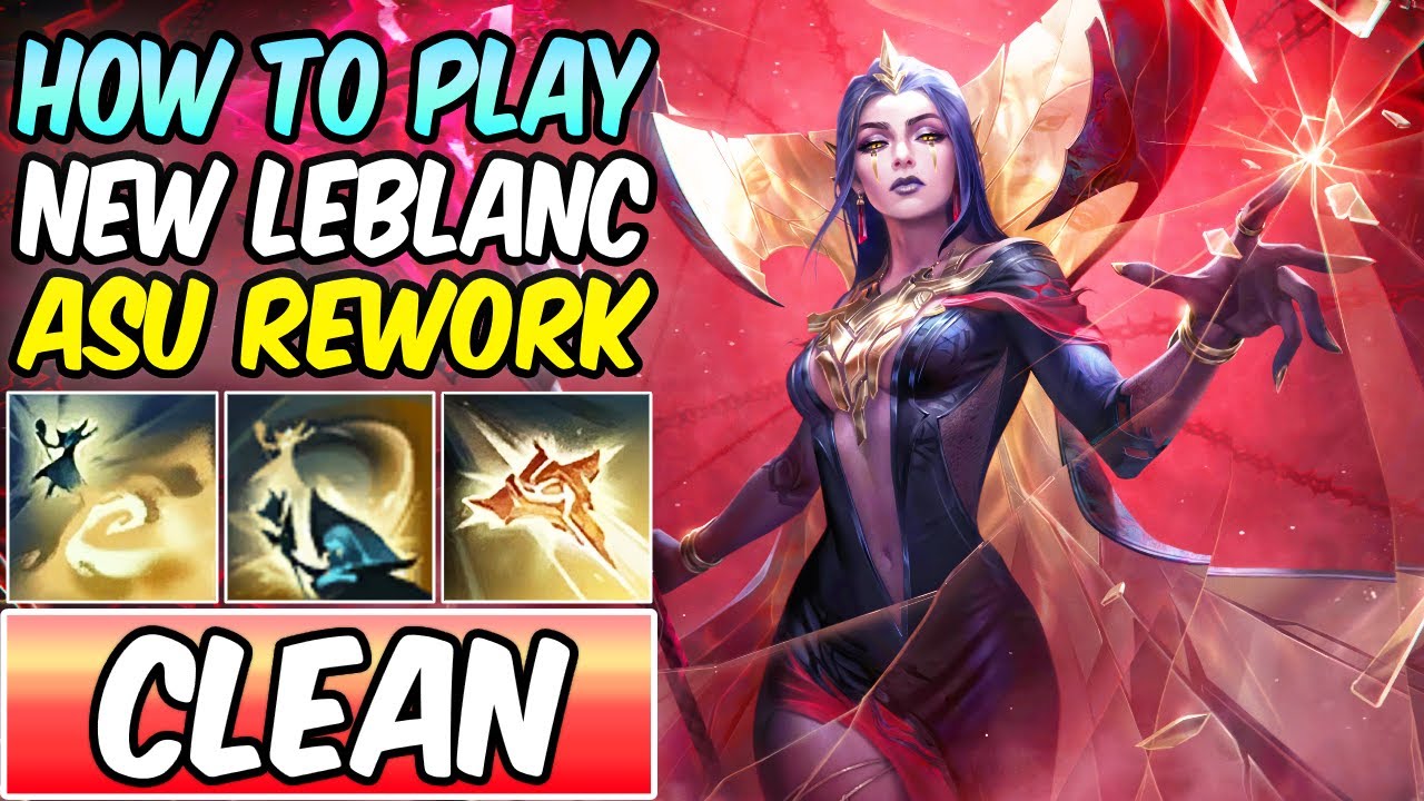 HOW TO PLAY LEBLANC MID | Best Build & Runes | LEBLANC ASU REWORK GAMEPLAY | League of Legends
