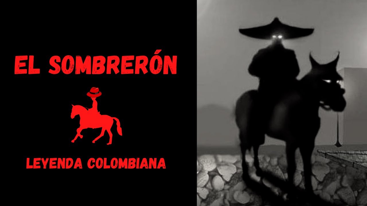 EL SOMBRERÓN - Leyenda colombiana 🇨🇴