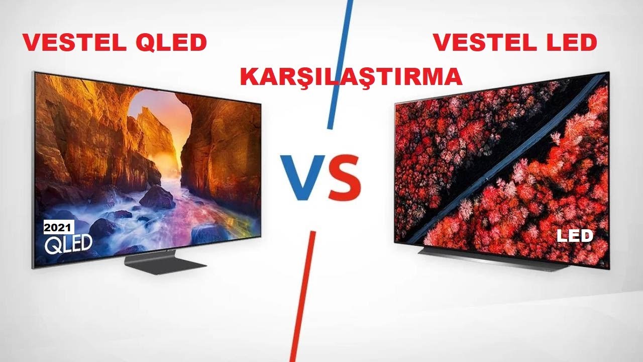 Vesel Qled & Vestel Led Karşılaştırma