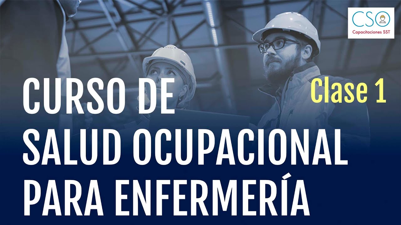 Curso de Salud Ocupacional para Enfermería - Clase 1