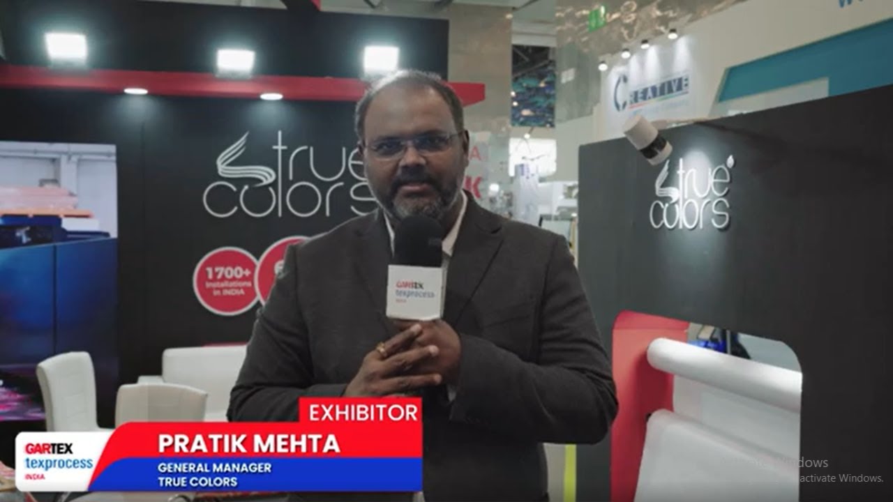 Gartex Texprocess India 2024 Delhi: Pratik Mehta, General Manager - True Colors