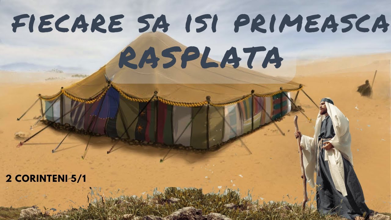 2 Corinteni 5p1 | Incredintarile CREDINCIOSILOR  | Cine va fi JUDECAT?