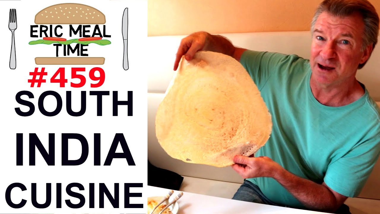 Southern Indian Cuisine - Eric Meal Time #459